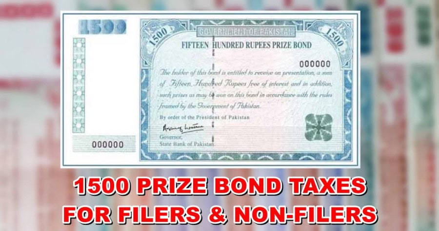 Rs1500 Prize Bond Taxes For Filers And Non Filers In Feb 2025