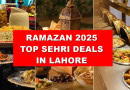 Explore Best Sehri Deals In Lahore In Ramazan 2025