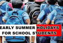 Early Summer Vacations For School Students Late April Amid Heat Wave