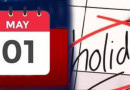 Public Holiday Announced On May 1 2025 For Labour Day Check Notification