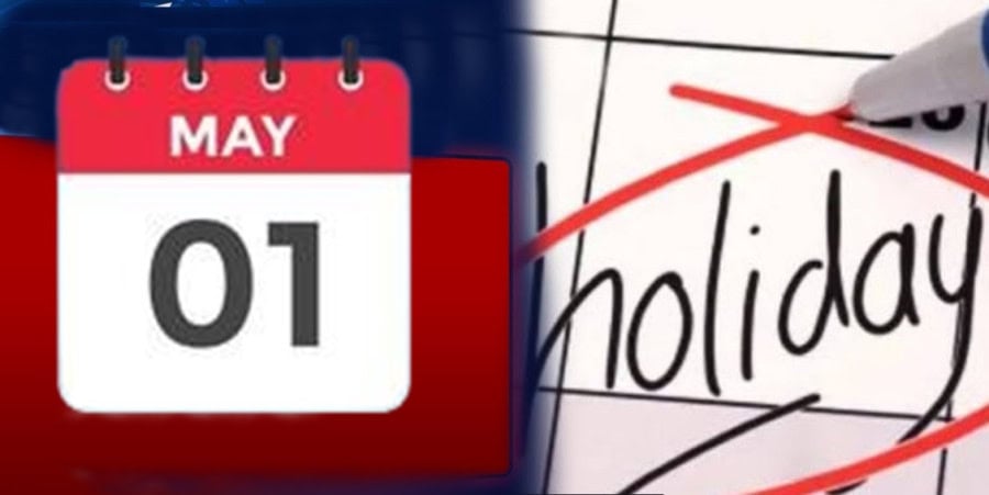Public Holiday Announced On May 1 2025 For Labour Day Check Notification