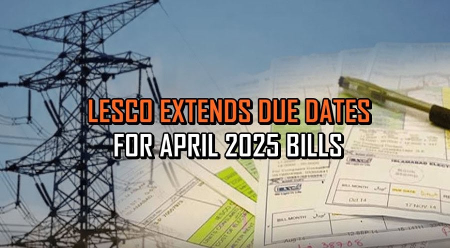 Lesco Extends Due Dates Of April Electricity Bills In Relief For Consumers
