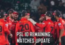 Psl 10 Remaining Matches Schedule After Ceasefire Full Details Here