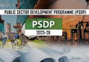 A Look Into Psdp 2025 26 Draft With Infrastructure Energy And Development In Focus