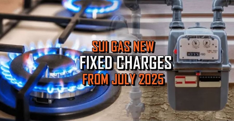 Sui Gas Bills To Go Up From July 2025 As Govt Revises Fixed Charges Check New Rates Here
