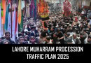Lahore Traffic Plan For Muharram Processions 2025